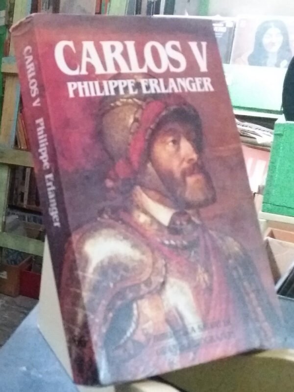 Carlos V. Biografía- Philippe Erlanger