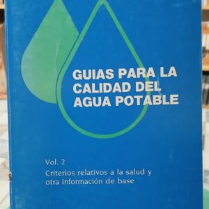 Guías Para La Calidad Del Agua Potable Vol. 2 Panamericana