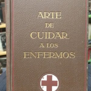 Arte De Cuidar A Los Enfermos - L. Grenet