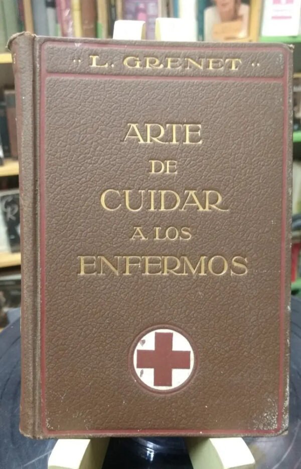 705733-MLA48452772758_122021 Arte De Cuidar A Los Enfermos - L. Grenet
