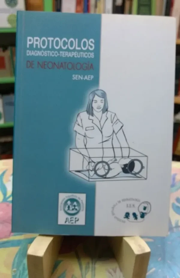 Protocolos Diagnóstico-terapéuticos De Neonatología Sen-aep