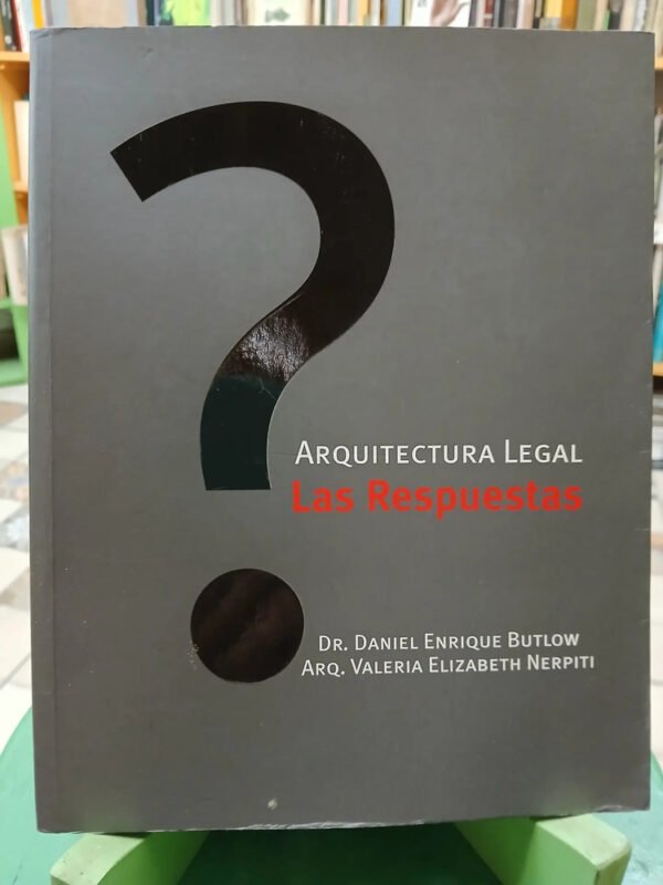 707505-MLA84030566995_042025 Arquitectura Legal. Las Respuestas - D. Butlow, V. Nerpiti