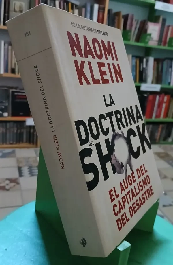 La Doctrina Del Shock - Naomi Klein - El Auge Capitalismo