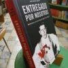 Entregado Por Nosotros - Padre Mugica - Juan Manuel Duarte