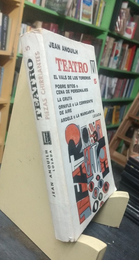 Teatro 5. El Vals De Los Toreros, Pobre Bitós - Jean Anouilh