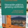 Educación Pública Género Y Conflictos - Laura Irina Ciunne