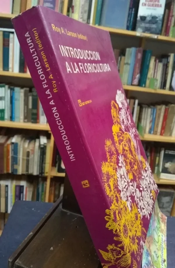 Introducción A La Floricultura - Roy A. Larson
