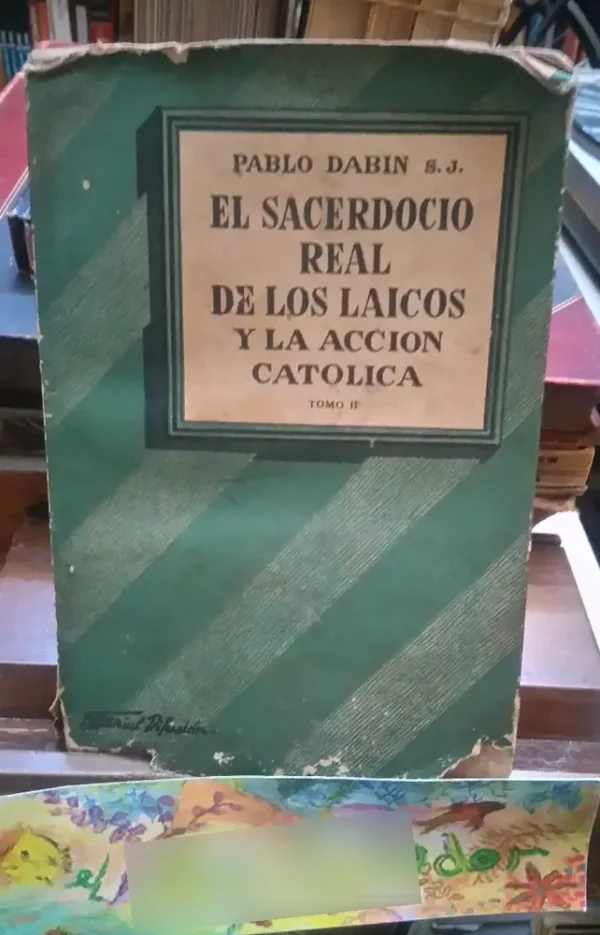 714562-MLA74962903041_032024 El Sacerdocio Real De Los Laicos Y La Acción Católica Tomo 2