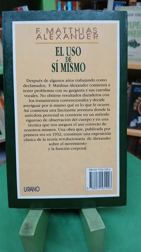 El Uso De Sí Mismo, La Técnica Alexander