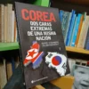 Corea. Dos Caras Extremas De Una Misma Nación - Varsavsky, W
