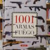 716872-MLA110127766374_042026 1001 Armas De Fuego - Chris Mcnab - Ed. Servilibro