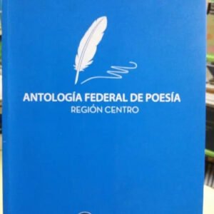 Antologia Federal De Poesia , Region Centro
