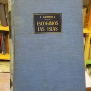 Escogimos Las Islas - Arthur Grimble -