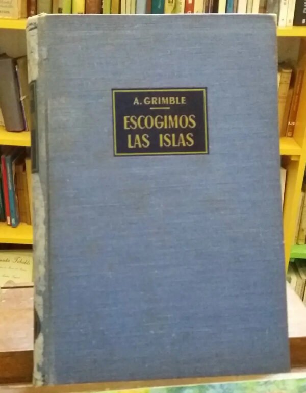 720144-MLA43642446569_102020 Escogimos Las Islas - Arthur Grimble -