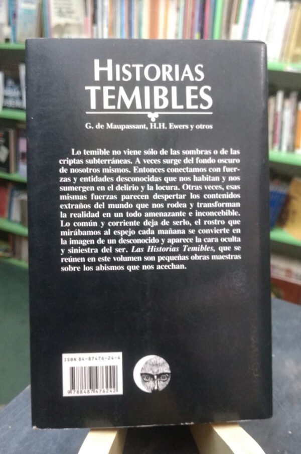 Historias Temibles - G. De Maupassant, H.h. Ewers Y Otros
