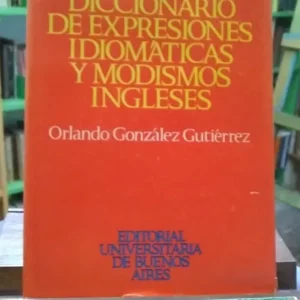 Diccionario De Expresiones Idiomáticas Y Modismos Ingleses