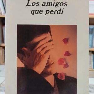 Los Amigos Que Perdí - Jaime Bayly