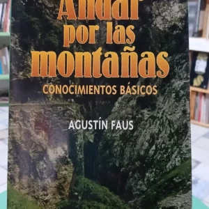 Andar Por Las Montañas - Agustín Faus -
