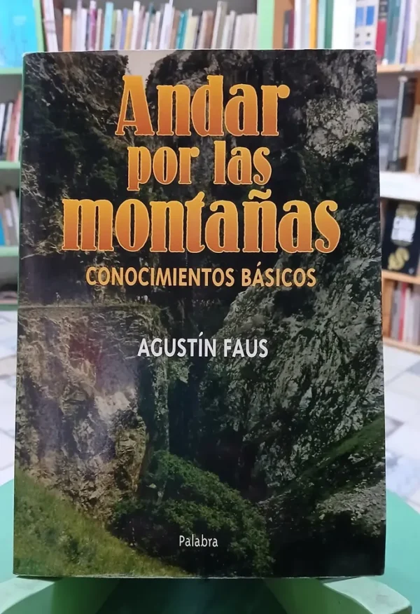 Andar Por Las Montañas - Agustín Faus -