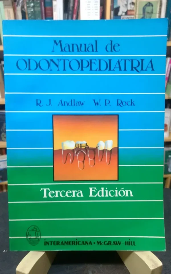 727216-MLA72745508231_112023 Manual De Odontopediatría Tercera Edición R. Andlaw W. Rock