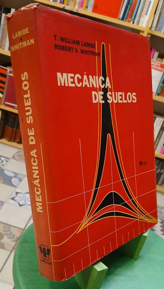 Mecánica De Suelos - T. William Lambe - Robert V. Whitman