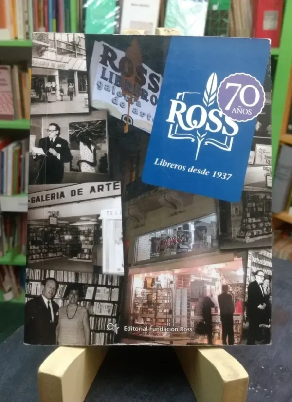 Historias Para Un Librero. 70 Años De Libreria Ross