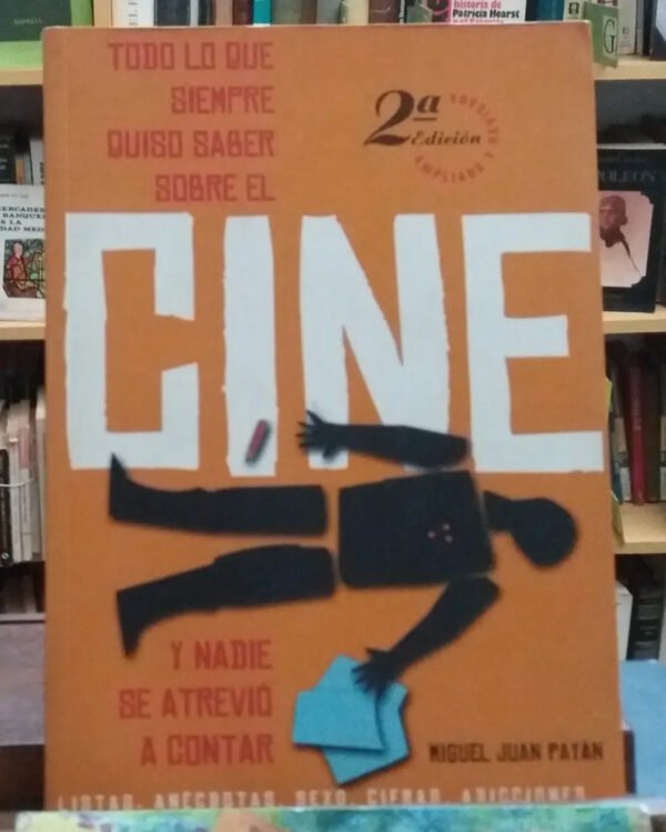 Todo Lo Que Siempre Quiso Saber Sobre El Cine... - Payán -