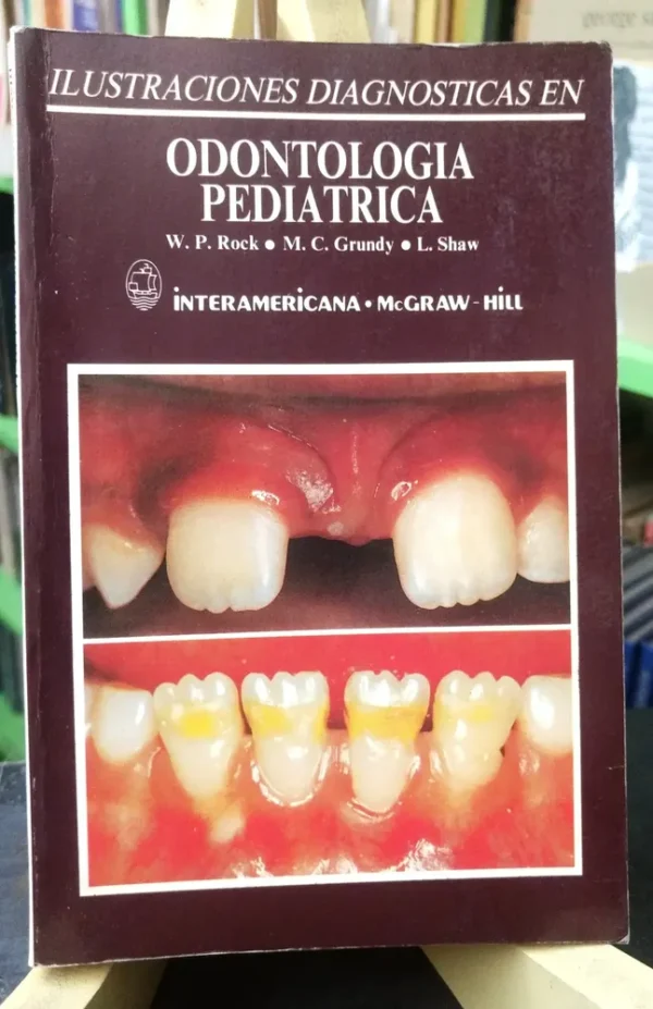 Odontología Pediátrica - Rock, Grundy, Shaw -