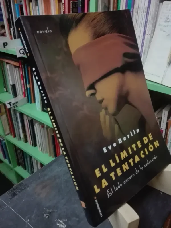 El Límite De La Tentación - Lado Oscuro Seducción Eve Berlin