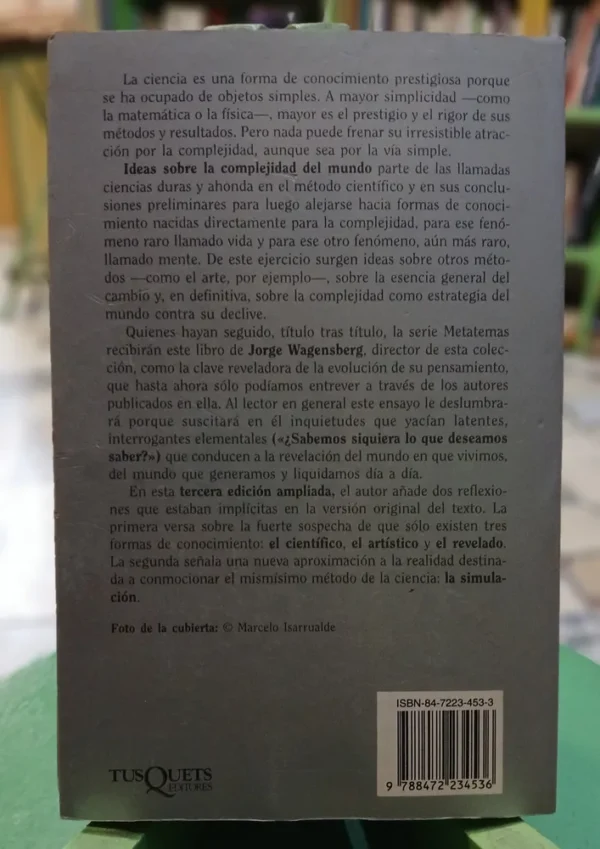 Ideas Sobre La Complejidad Del Mundo - Jorge Wagensberg