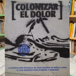 Colonizar El Dolor -  Banco Mundial - Susana Murillo