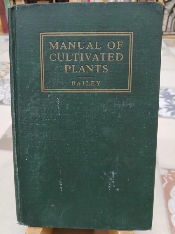 740826-MLA81722764870_012025 Manual Of Cultivated Plants - Bailey