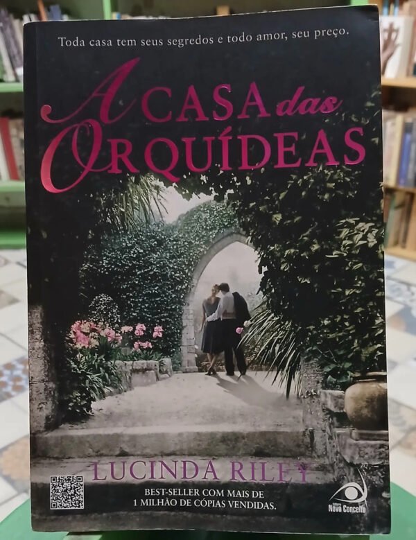 A Casa Das Orquídeas - Lucinda Riley