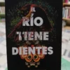 El Río Tiene Dientes - Erica Waters