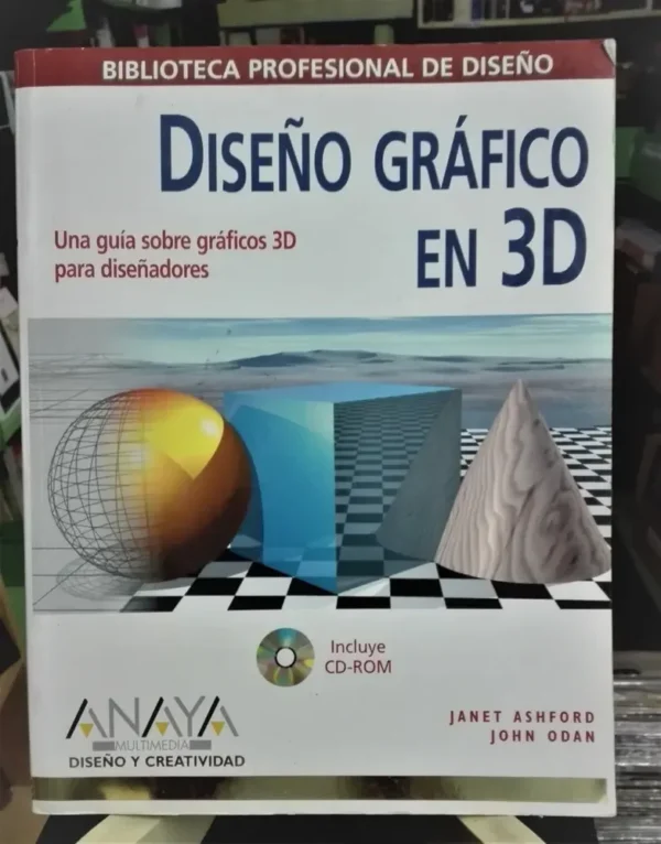 Diseño Gráfico En 3d (sin Cd-rom) - Janet Ashford, John Odan