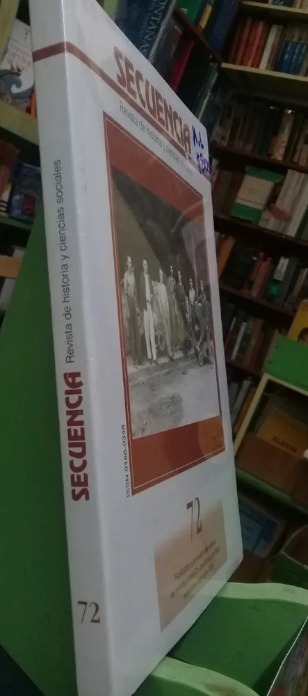 Secuencia Revista De Historia Y Ciencias Sociales. Nº 72