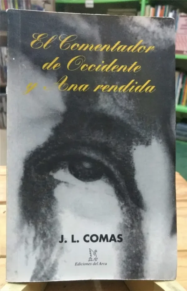 748119-MLA70604609048_072023 El Comentador De Occidente Y Ana Rendida - J.l. Comas -