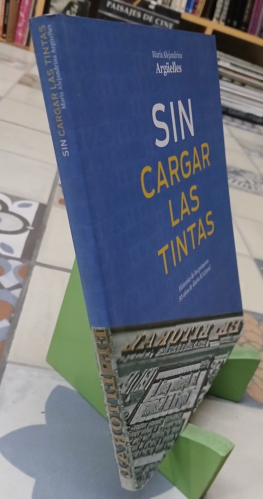 El Litoral Sin Cargar Las Tintas - M. Alejandrina Argüelles