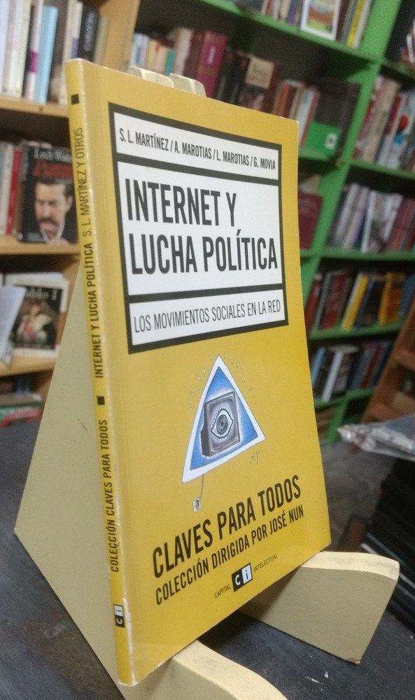 Internet Y Lucha Política - Martínez, Marotias, Movia