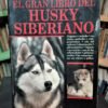 750429-MLA69345270853_052023 El Gran Libro Del Husky Siberiano - Jessica Vallerino