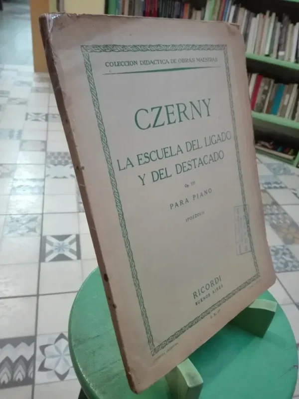 Czerny, La Escuela Del Ligado Y Del Destacado, Para Piano