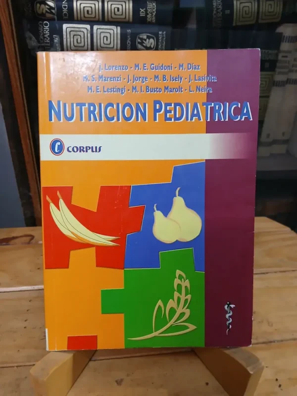 753185-MLA80122717418_112024 Nutrición Pediátrica - J. Lorenzo; E. Guidoni; M. Díaz...