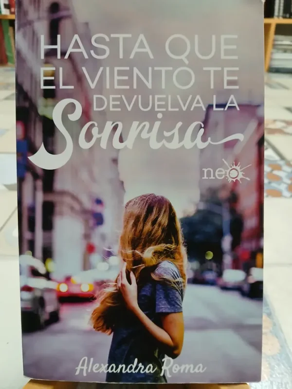 753334-MLA82471501337_022025 Hasta Que El Viento Te Devuelva La Sonrisa - Alexandra Roma