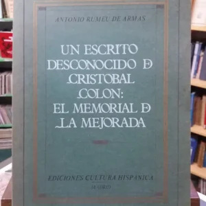 Un Escrito Desconocido De Colón: El Memorial De La Mejorada.
