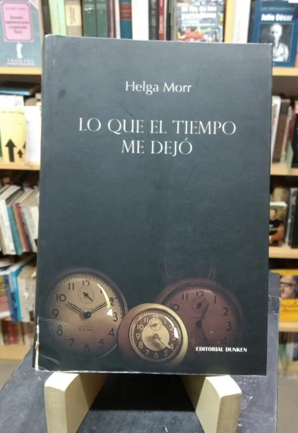 753876-MLA50497467977_062022 Lo Que El Tiempo Me Dejó - Helga Morr -