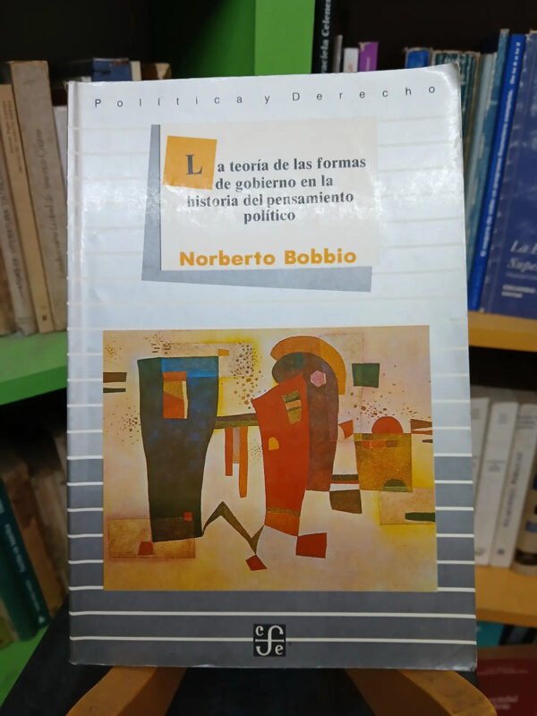 La Teoría De Las Formas De Gobierno - Norberto Bobbio