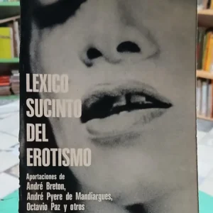 759153-MLA106081022203_012026 Léxico Sucinto Del Erotismo - André Breton O. Paz Y Otros