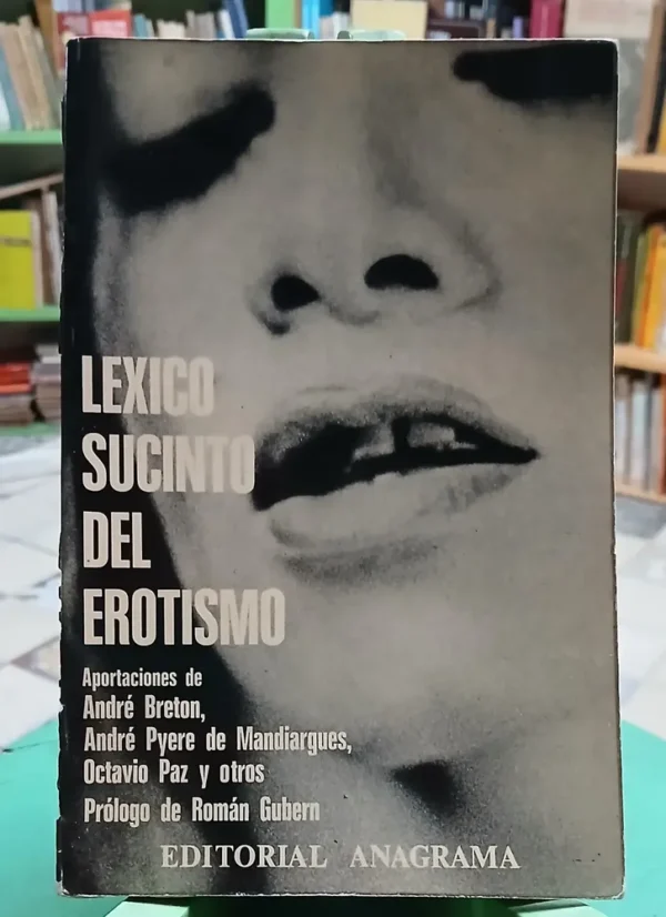 Léxico Sucinto Del Erotismo - André Breton  O. Paz Y Otros