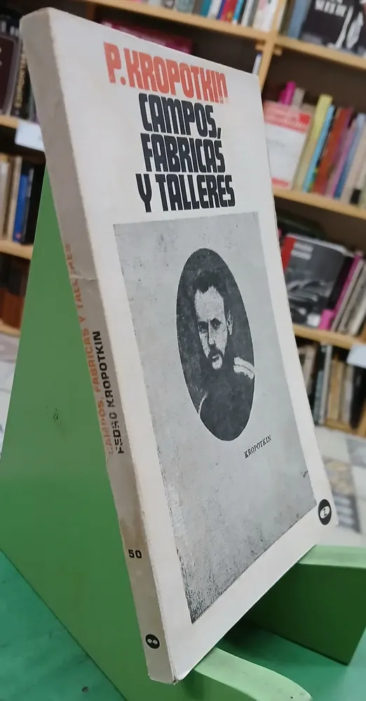 Campos, Fabricas Y Talleres - P. Kropotkin