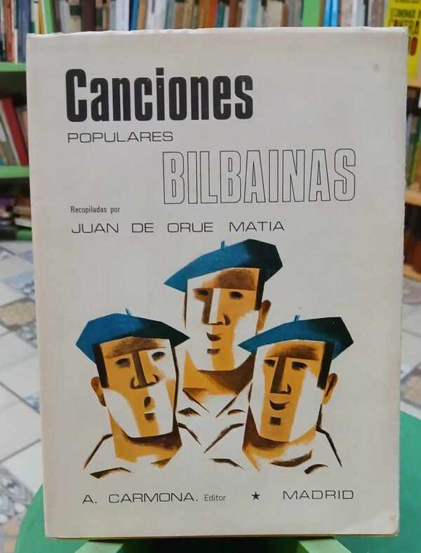 761701-MLA99150274988_112025 Canciones Populares Bilbainas - Recopilado J. De Orúe Matia